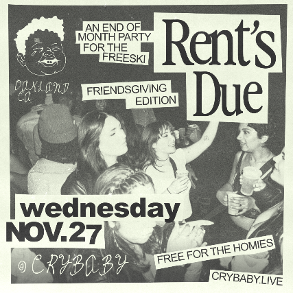 Rent's Due Party: A Free Event for the Homies