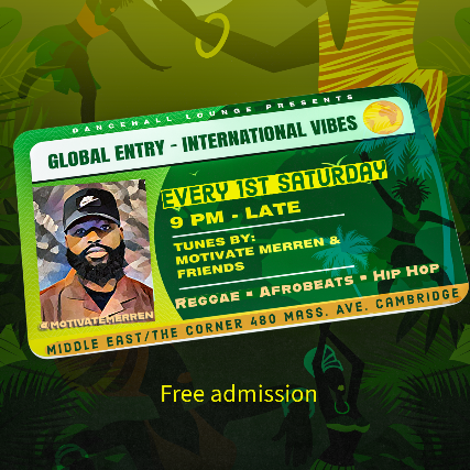 Global Entry with Motivate Merren & Friends at Middle East – Corner/Bakery – Cambridge, MA