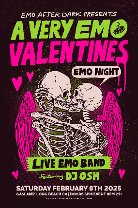 EMO NIGHT with EMO AFTER DARK – A VERY EMO VALENTINES at Gaslamp Long Beach – Long Beach, CA