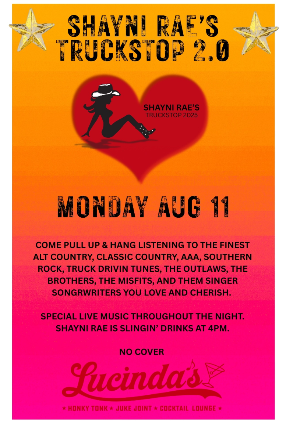Shayni Rae’s Truck Stop R2 – Monday Nights at Lucinda’s – New York, NY