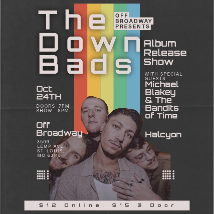 The Down Bads: Album Release Show at Off Broadway – Saint Louis, MO