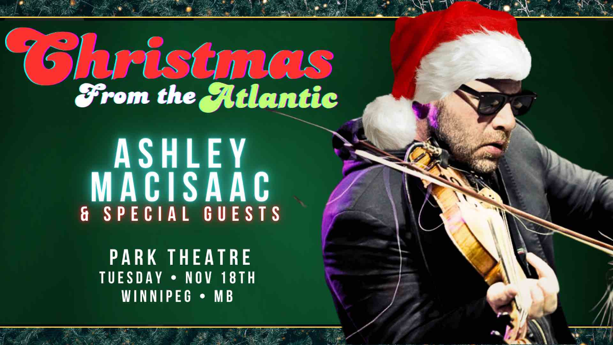 Christmas from the Atlantic - Ashley MacIsaac & special gue...