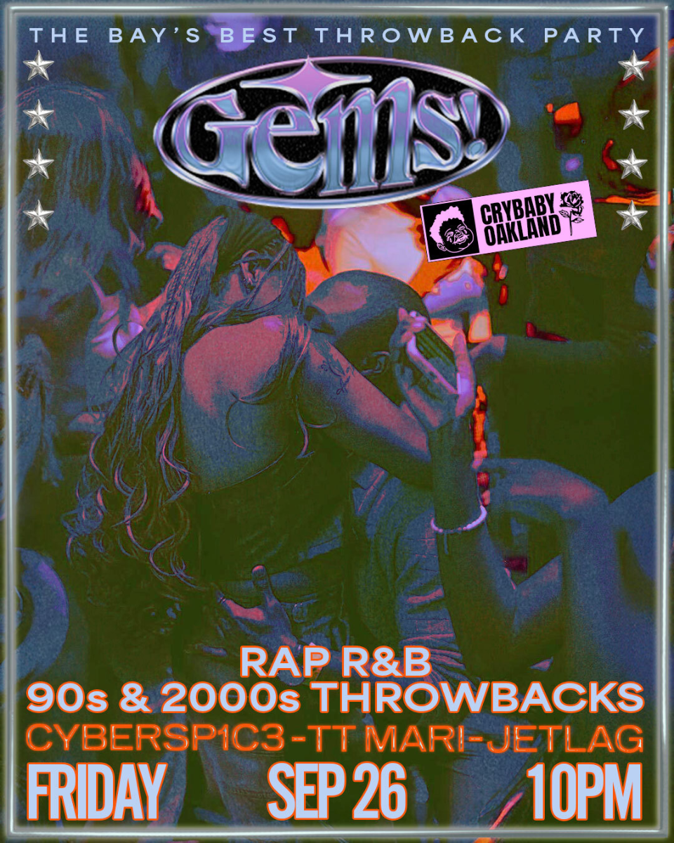 GEMS! The Bay's Best Throwback Party w/ Cybersp1c3 + DJ Jetlag + DJ TTm...