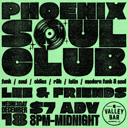 PHOENIX SOUL CLUB WITH LEE & FRIENDS at Valley Bar – Phoenix, AZ