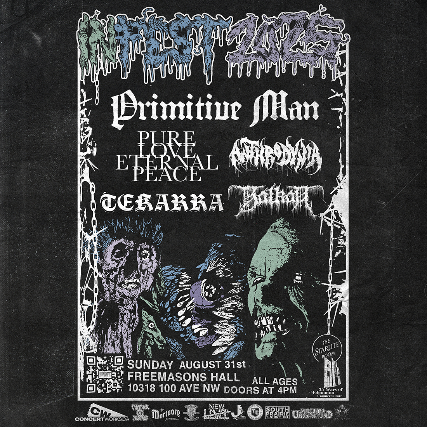 INFEST 2025 | Day 3 – PRIMITIVE MAN, PURE LOVE ETERNAL PEACE, ANTHRODYNIA, TEKARRA, BALKAN at The Freemasons Hall – Edmonton, Canada