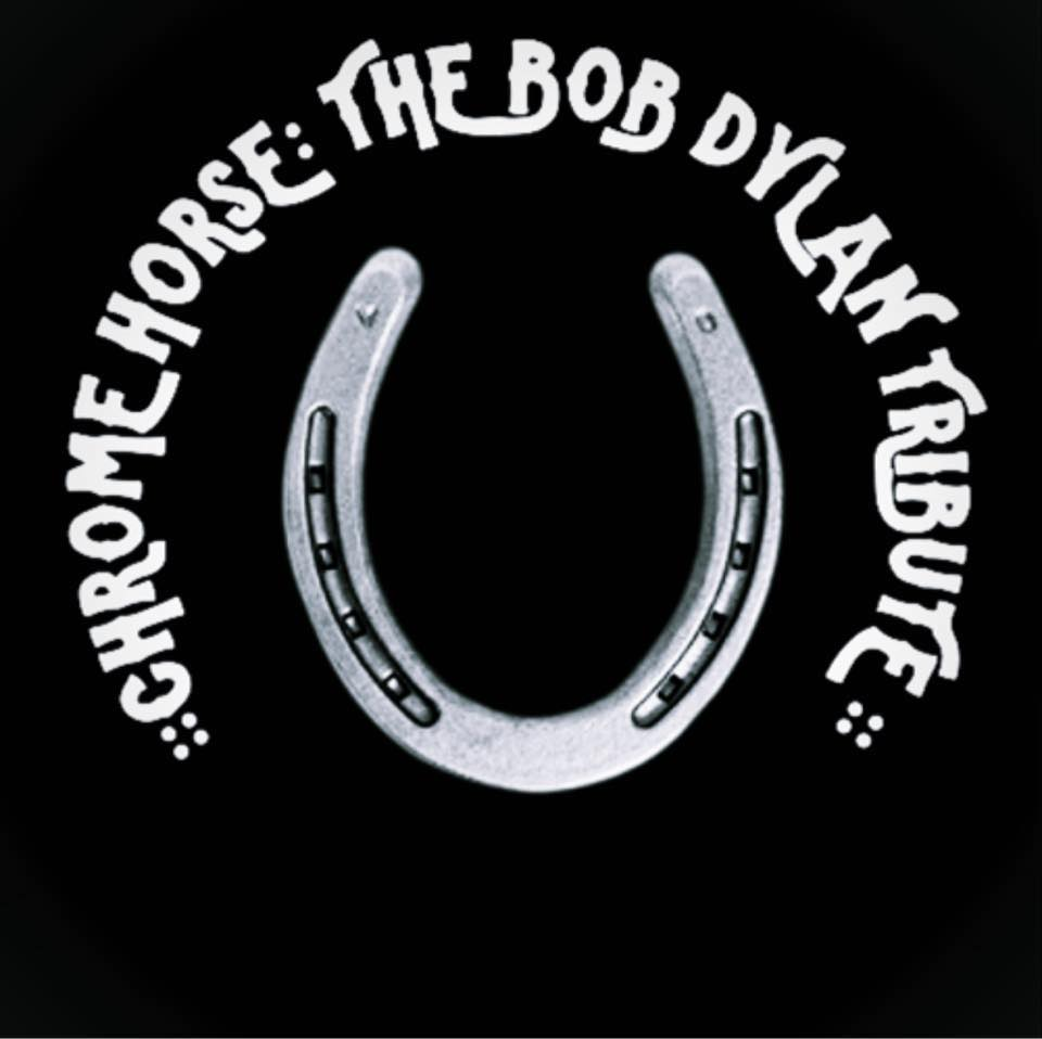 CHROME HORSE: THE BOB DYLAN TRIBUTE