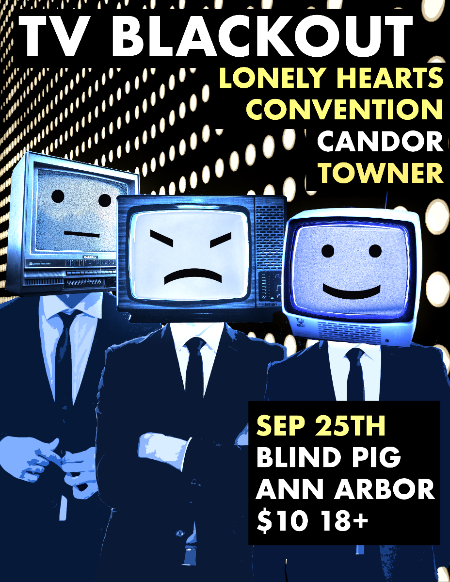 TV Blackout / Lonely Hearts / Convention / Candor / Towner - 25/09/25