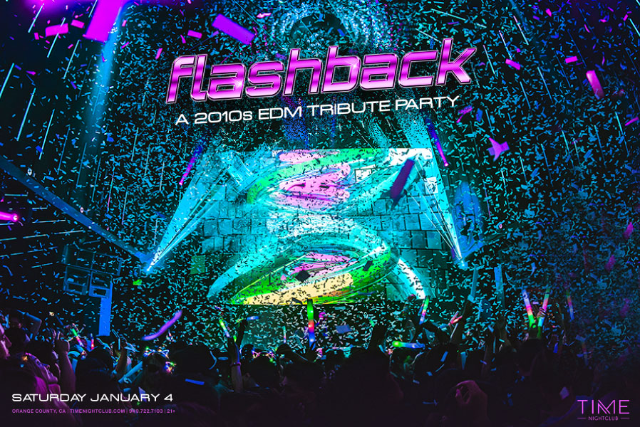 Flashback: A 2010s EDM Tribute Party at Time Nightclub – Costa Mesa, CA