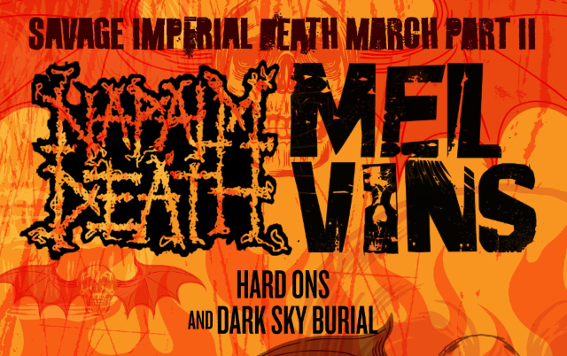 Napalm Death, Melvins, Hard Ons, Dark Sky Burial