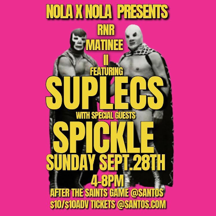 NOLAxNOLA25 Presents: SUPLECS with special guest SPICKLE at Santos Bar – New Orleans, LA