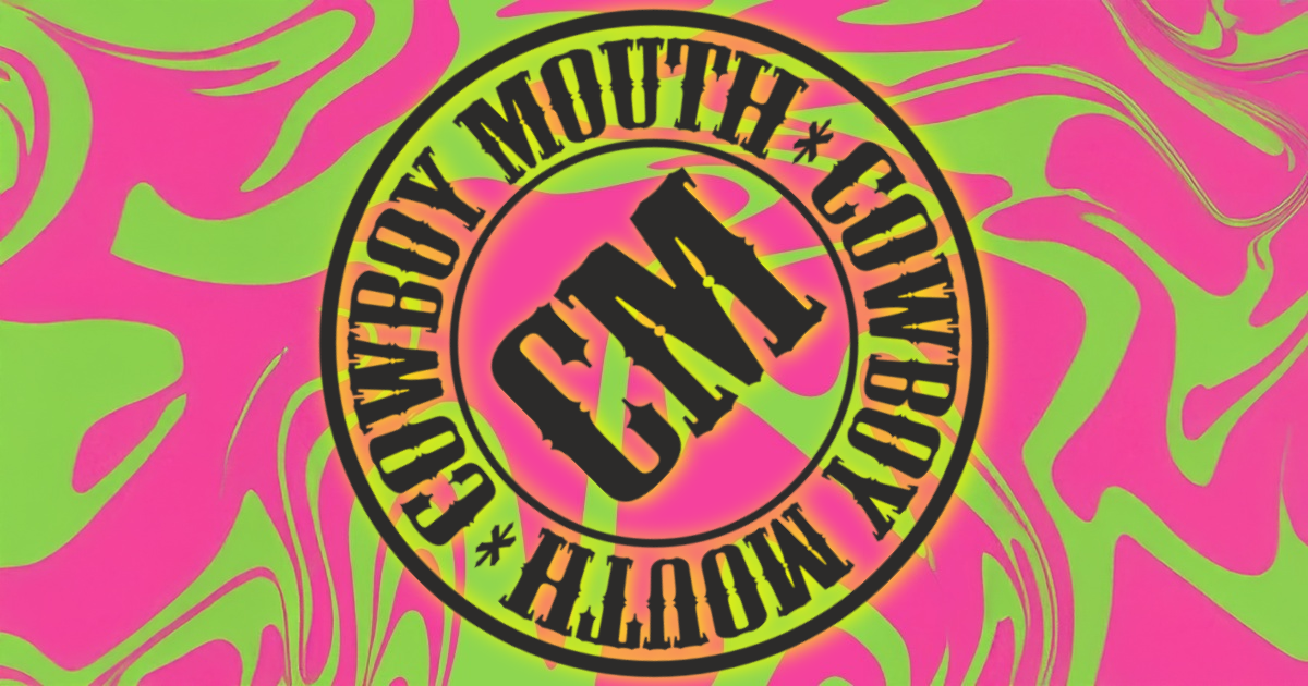 The Merry Widow Presents: Cowboy Mouth