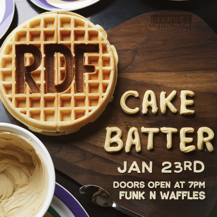 RDF featuring Cake Batter and special guests!