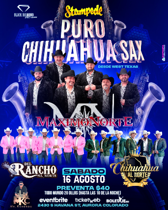 Maximo Norte – Del Rancho Al Norte – Chihuahua Al Norte at Stampede – Aurora, CO