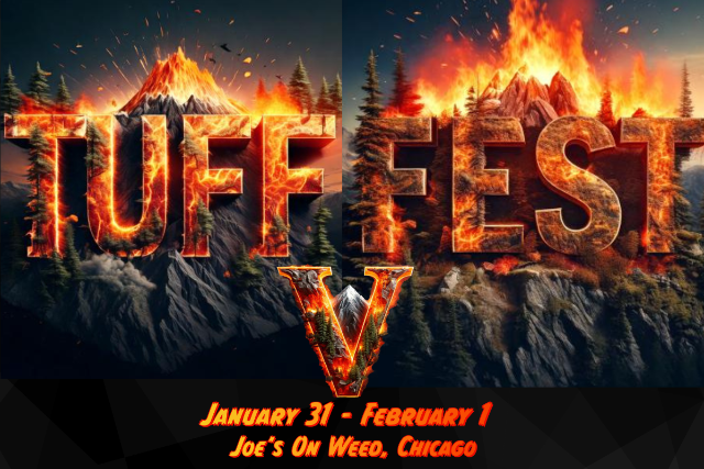 TUFF FEST V: 2 – DAY PASS: JAN 31 & FEB1 at Joe’s on Weed Street – Chicago, IL