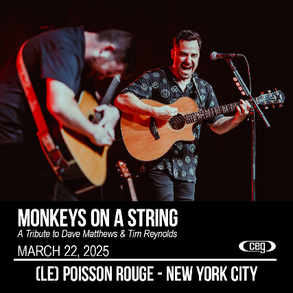 Monkeys On A String A Tribute to Dave Matthews and Tim Reynolds at Le Poisson Rouge – New York, NY