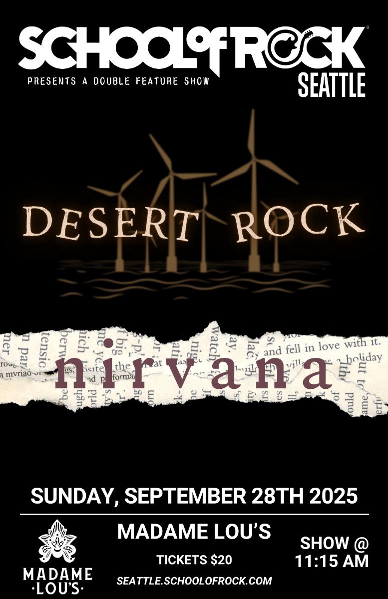 SCHOOL OF ROCK SEATTLE presents: Desert Rock & Nirvana