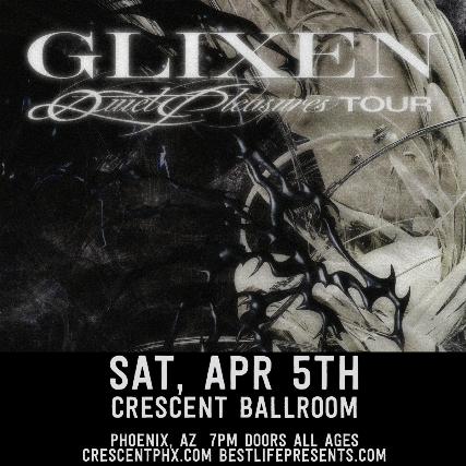 GLIXEN at Crescent Ballroom – Phoenix, AZ