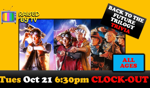 Raised By TV Events Presents: all ages Back To The Future Trivia Night at Clock-Out Lounge – Seattle, WA