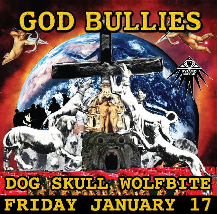 God Bullies + Dog Skull at The Pyramid Scheme – Grand Rapids, MI