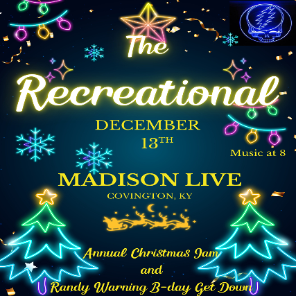 The Recreational Annual Christmas Jam at Madison Live (734) – Covington, KY