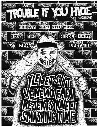 Trouble If You Hide Weekend