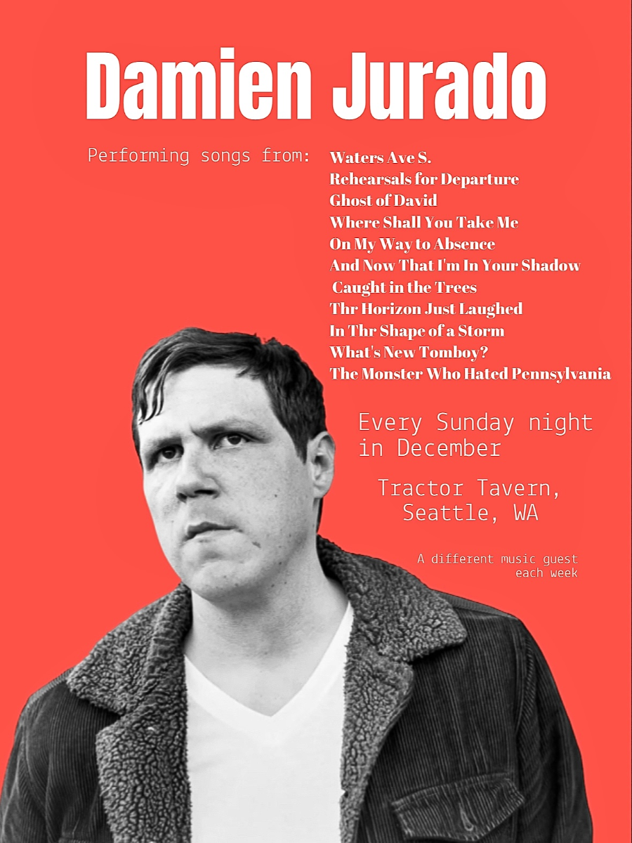 SOLD OUT! Damien Jurado's December Residency at The Tractor *ALL 4 NIGH...