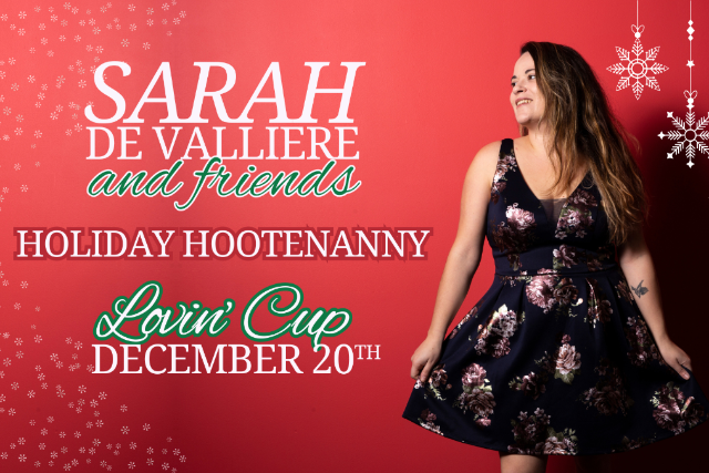 Sarah De Vallière and Friends Holiday Hootenanny at Lovin’ Cup – Rochester, NY