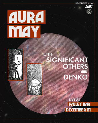 AURA MAY WITH SIGNIFICANT OTHERS AND DENKO at Valley Bar – Phoenix, AZ