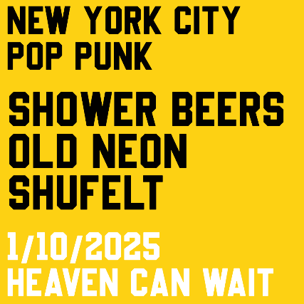 Shower Beers | Old Neon | Shufelt at Heaven Can Wait – New York, NY