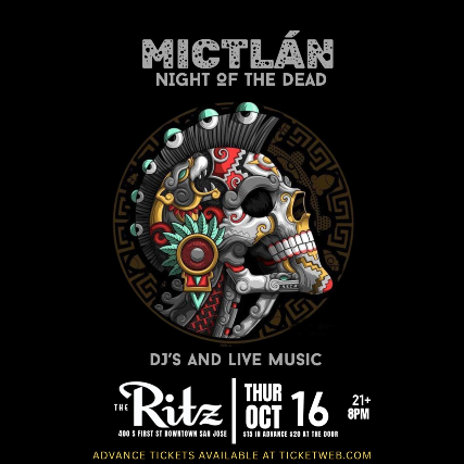 MICTLÁN – Night Of The Dead at The Ritz – San Jose, CA