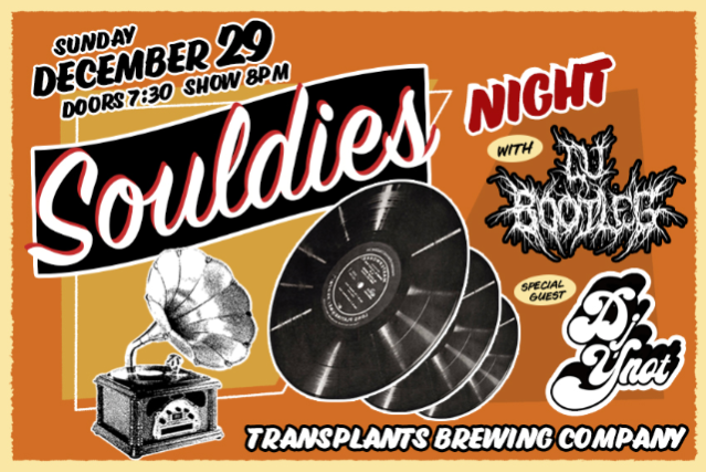 Souldies DJ Night with DJ Bootleg & DJ Ynot at Transplants Brewing Company – Palmdale, CA