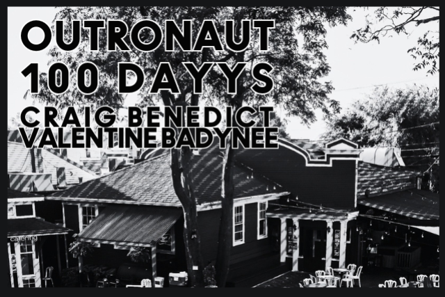 OUTRONAUT & 100 DAYYS & CRAIG BENEDICT VALENTINE BADYNEE at FITZGERALDS NIGHTCLUB – Berwyn, IL