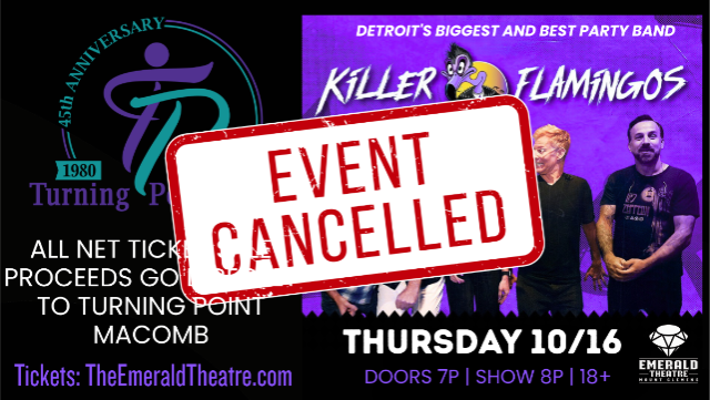 Turning Point Benefit Concert featuring Killer Flamingos at Emerald Theatre – Mount Clemens, MI