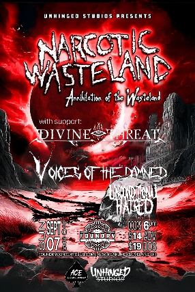 Narcotic Wasteland, Divine Threat, Voices Of The Damned, Unconditional Hatred