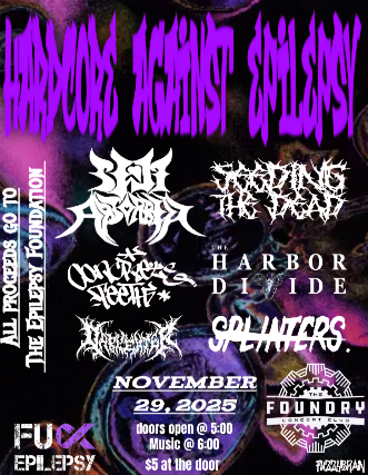 HARDCORE AGAINST EPILEPSY at The Foundry – Cleveland, OH