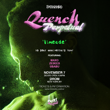 Ehiorobo: ‘Limeade’ 10 Year Anniversary & Vinyl Release Show w/special guests TBA at Drom – New York, NY