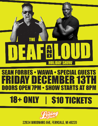 Deaf And Loud Holiday Show