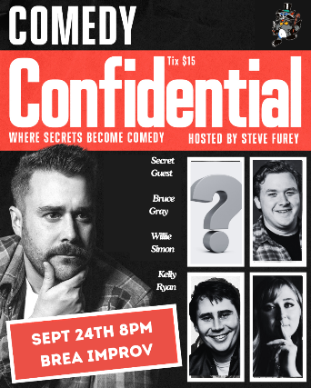 Comedy Confidential featuring Steve Furey & more! presales in Brea