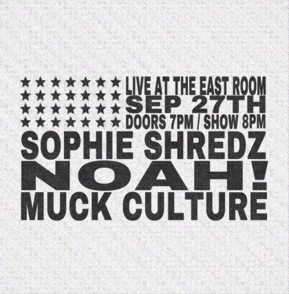 Sophie Shredz / NOAH! / Muck Culture at The East Room – Nashville, TN