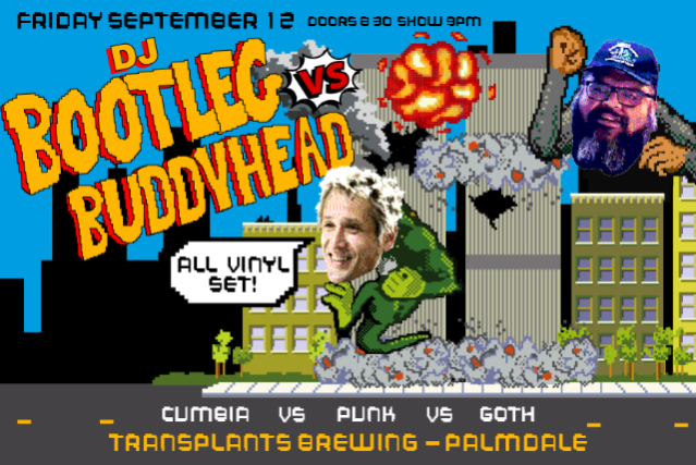 DJ BOOTLEG VS BUDDYHEAD (ALL VINYL SET): CUMBIA VS PUNK VS GOTH at Transplants Brewing Company – Palmdale, CA