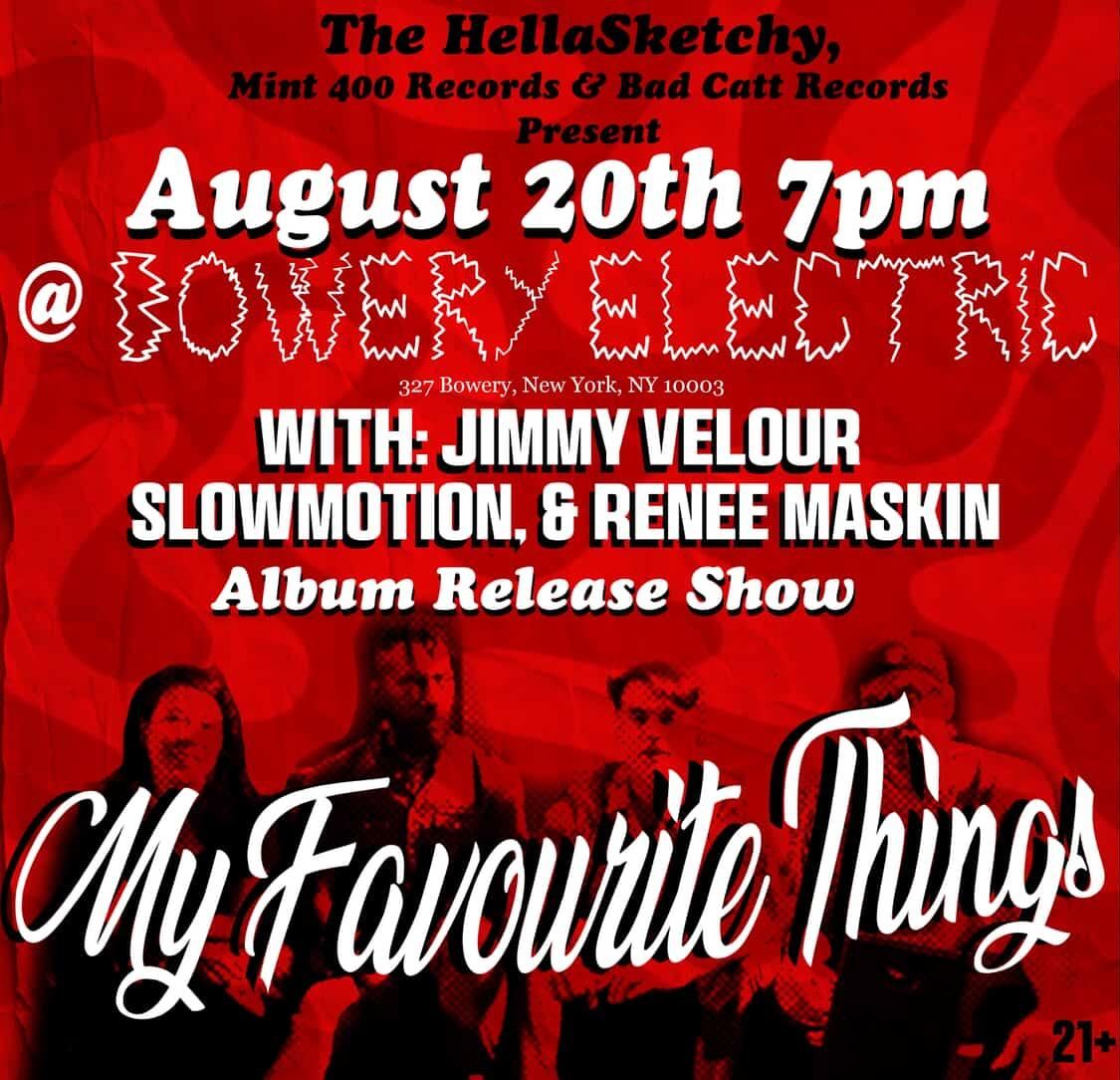 The Hella Sketchy•Mint 400 Records•Bad Catt Records Presents: Jimmy Velour, Renee Maskin, My Favourite Things, Slow Motion