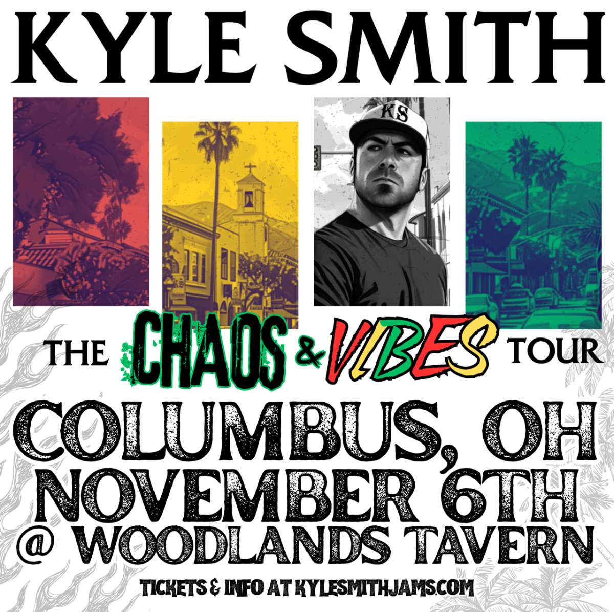 Kyle Smith - The Chaos & Vibes tour - at Woodlands Tavern