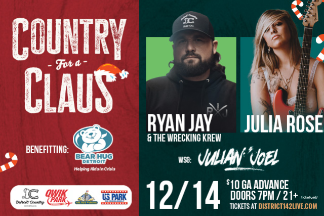 COUNTRY -For a- CLAUS – RYAN JAY & The Wrecking Krew wsg Julia Rose and Julian Joel at District 142 – Wyandotte, MI