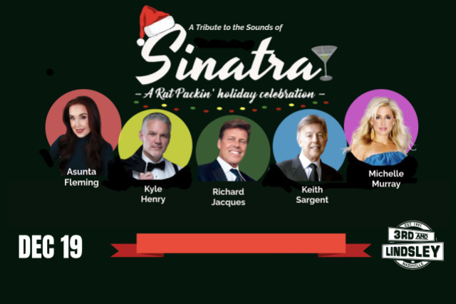 A Tribute to the Sounds of Sinatra - A Rat Packin' Holiday Celebration