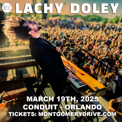 Montgomery Drive Presents: Lachy Doley at Conduit – Winter Park, FL