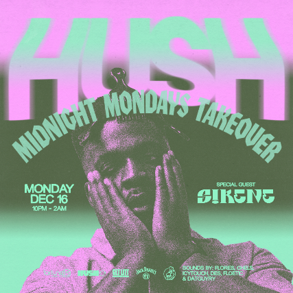 S!RENE AT HUSH X MIDNIGHT MONDAYS