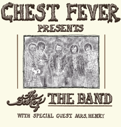 Chest Fever presents: the best of The Band w.s.g. Mrs. Henry at Woodlands Tavern at Woodlands Tavern – Columbus, OH