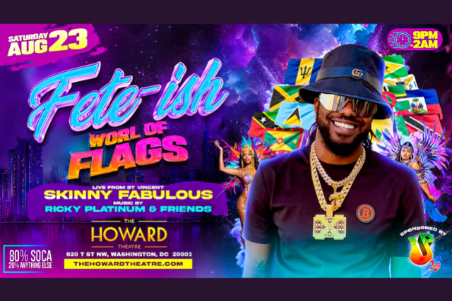 FETEISH SOCA feat. SKINNY FABULOUS at Howard Theatre – Washington, DC