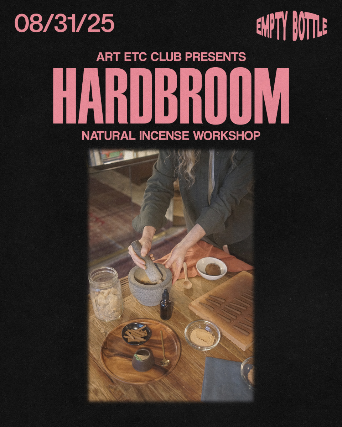 ART ETC club presents: Hard Broom at Empty Bottle – Chicago, IL