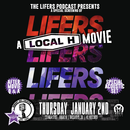 Lifers: A Local H Movie plus Special Acoustic Set and Lifers podcast